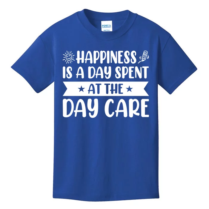 Happiness Is A Day Spent At The Day Care Sitter Daycare Gift Kids T-Shirt