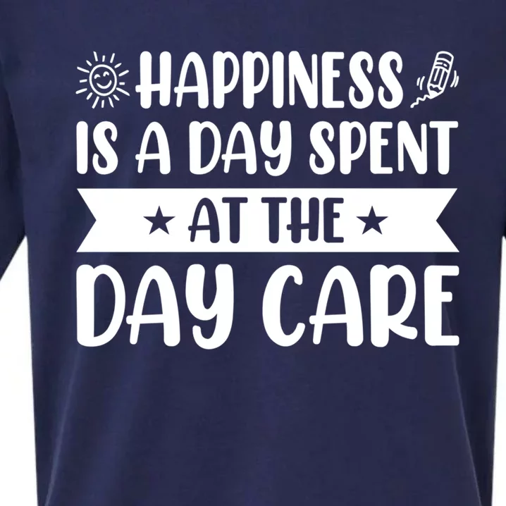 Happiness Is A Day Spent At The Day Care Sitter Daycare Gift Sueded Cloud Jersey T-Shirt