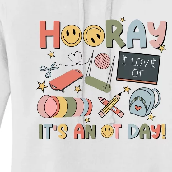 Hooray It’S An Ot Day Occupational Therapy Back To School Women's Pullover Hoodie