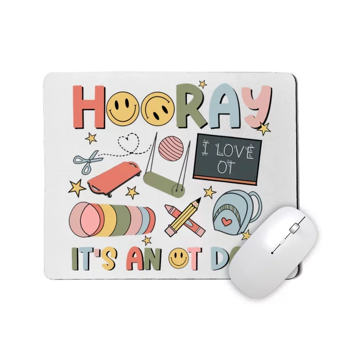 Hooray It’S An Ot Day Occupational Therapy Back To School Mousepad