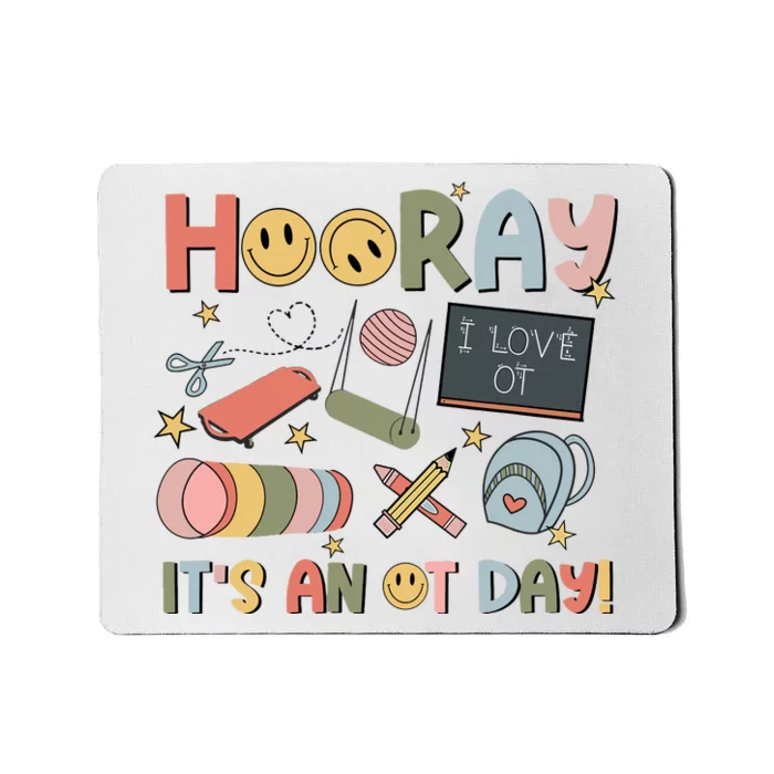 Hooray It’S An Ot Day Occupational Therapy Back To School Mousepad