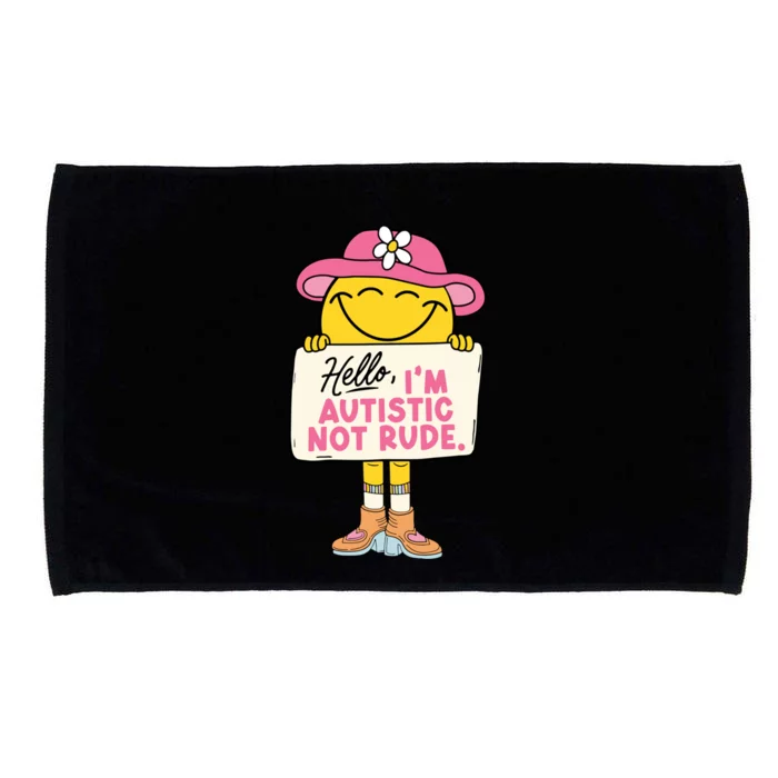 Hello IM Autistic Not Rude Funny Gift Microfiber Hand Towel