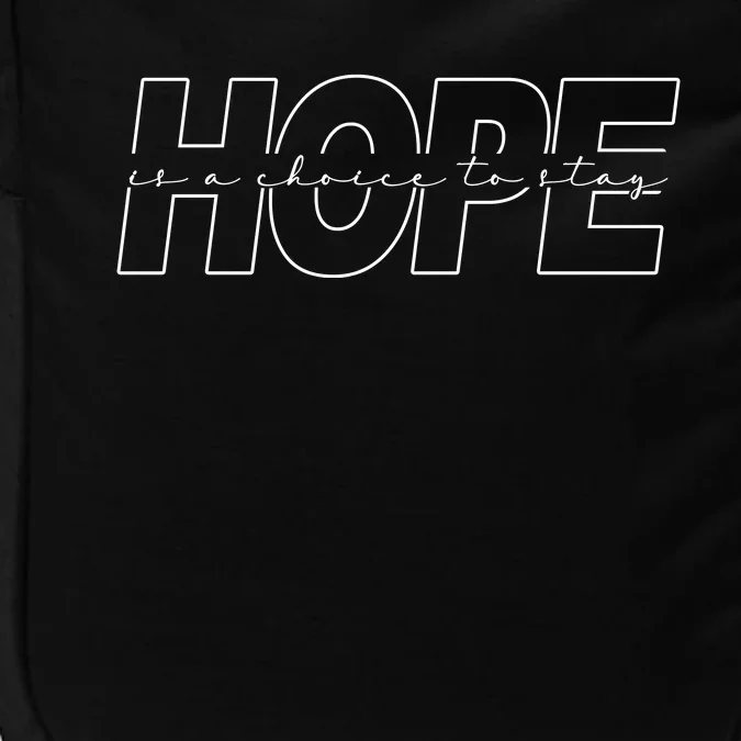 Hope Is A Choice To Stay Positive Quote Impact Tech Backpack