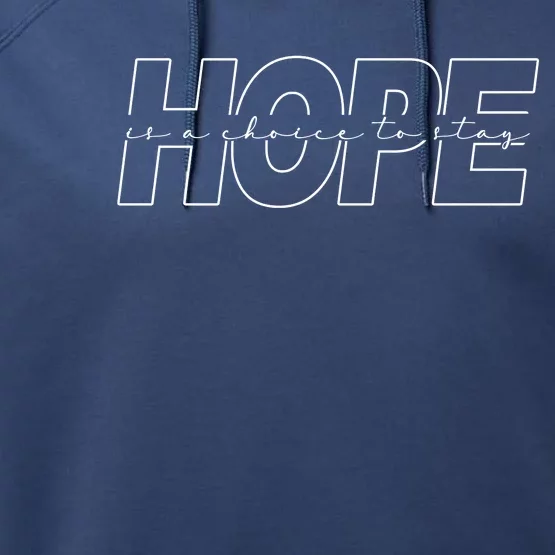 Hope Is A Choice To Stay Positive Quote Performance Fleece Hoodie