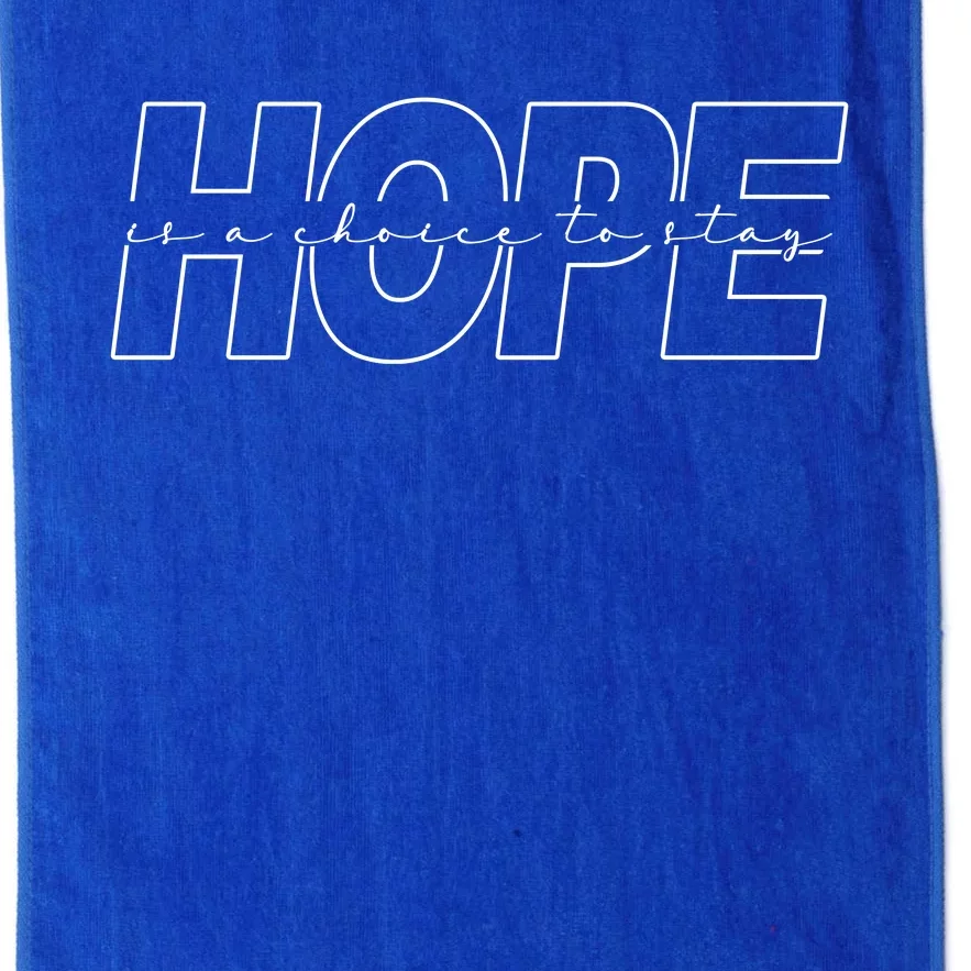 Hope Is A Choice To Stay Positive Quote Platinum Collection Golf Towel