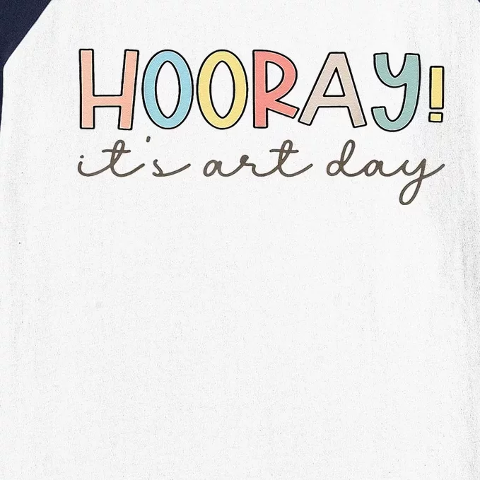 Hooray ItS Art Day Art Teacher Art Therapist Back To School Baseball Sleeve Shirt