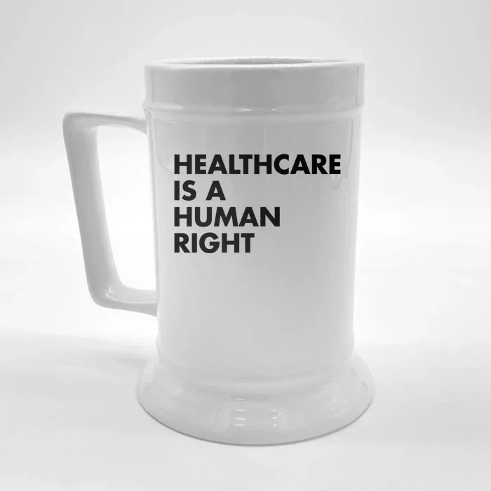 Healthcare Is A Hu Right Gift Front & Back Beer Stein