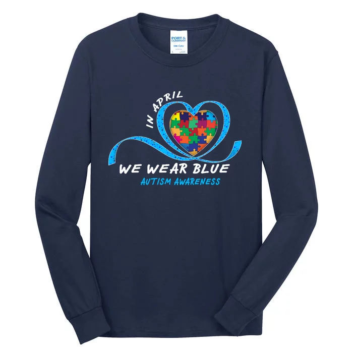 Heart In April We Wear Blue Love Hope Faith Autism Awareness Tall Long Sleeve T-Shirt