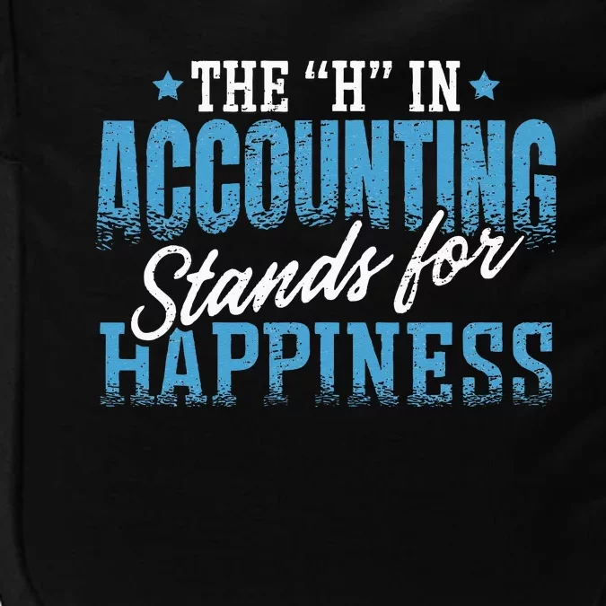 H In Accounting Stands For Happiness Accountant Accounting Impact Tech Backpack