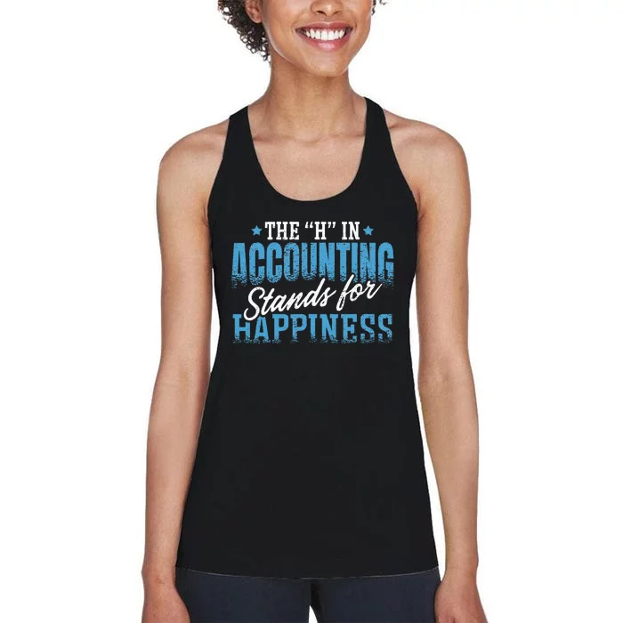 H In Accounting Stands For Happiness Accountant Accounting Women's Racerback Tank