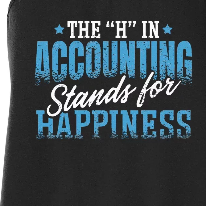 H In Accounting Stands For Happiness Accountant Accounting Women's Racerback Tank