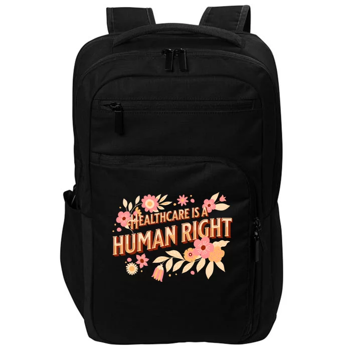 Healthcare Is A Hu Right Gift Impact Tech Backpack