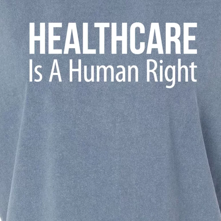 Healthcare Is A Hu Right Gift Garment-Dyed Women's Muscle Tee