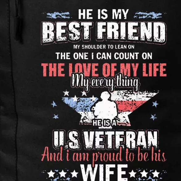 He Is A US Veteran And Im Proud To Be His Wife Daily Commute Backpack