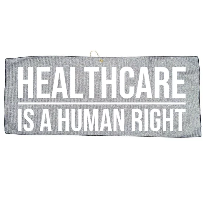 Healthcare Is A Hu Right Healthcare Gift Large Microfiber Waffle Golf Towel