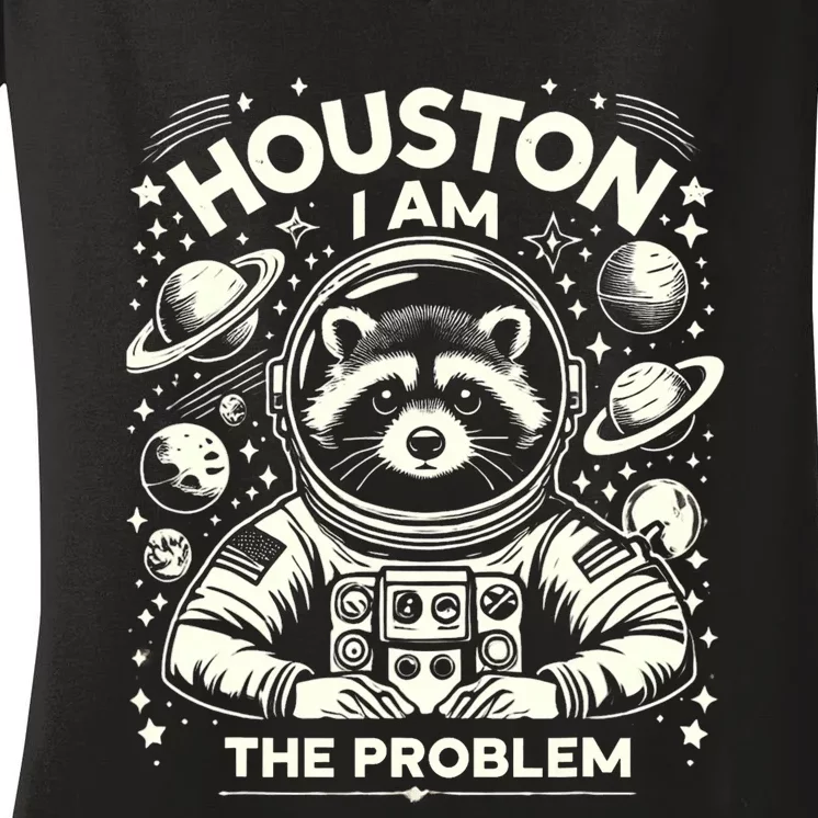 Houston I Am The Problem Funny Space Lovers Astronaut Women's V-Neck T-Shirt