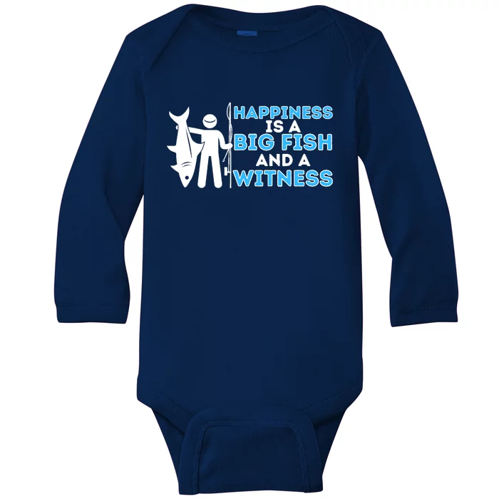 Happiness Is A Big Fish And A Witness - Fishing & Fisherman Baby Long Sleeve Bodysuit