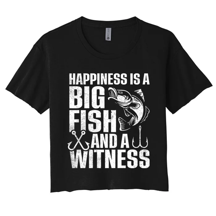 Happiness Is A Big Fish And A Witness Funny Fishing Women's Crop Top Tee