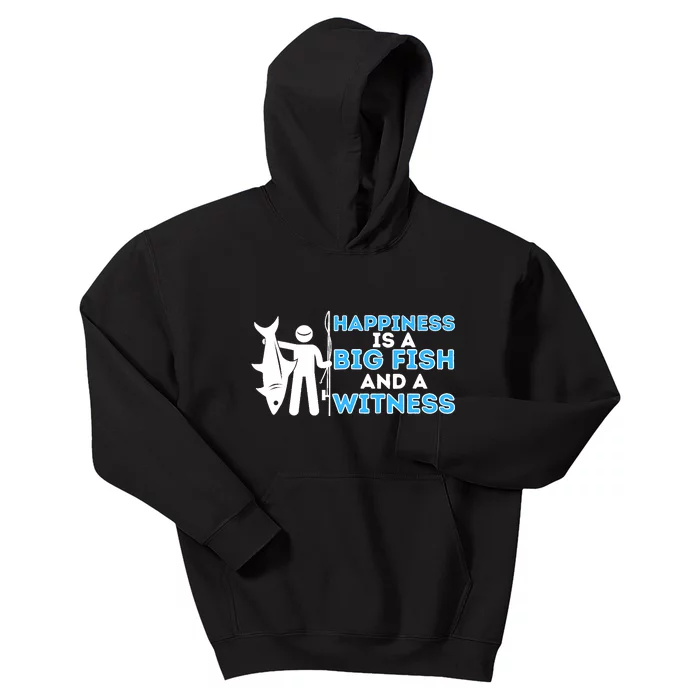 Happiness Is A Big Fish And A Witness Fishing & Fisherman Kids Hoodie