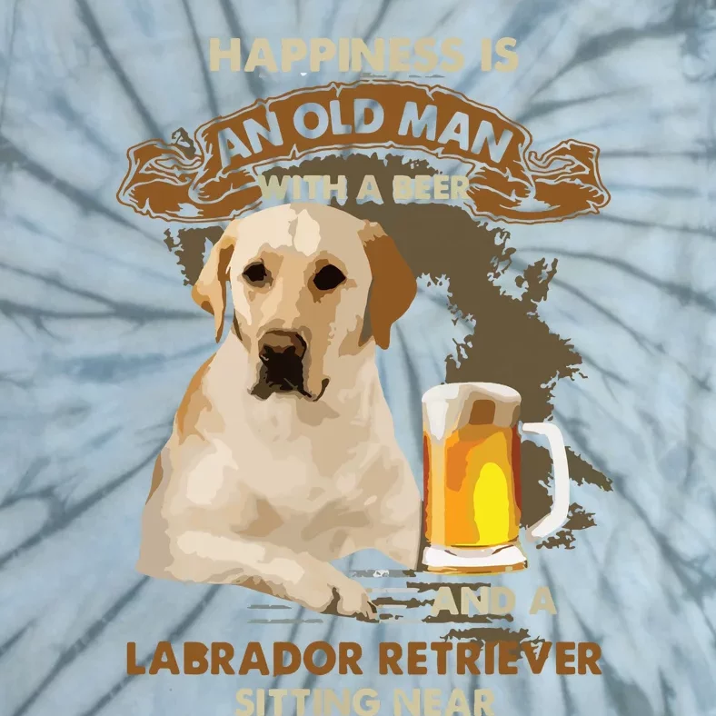 Happiness Is An Old Man With A Beer And A Labrador Retriever Tie-Dye T-Shirt