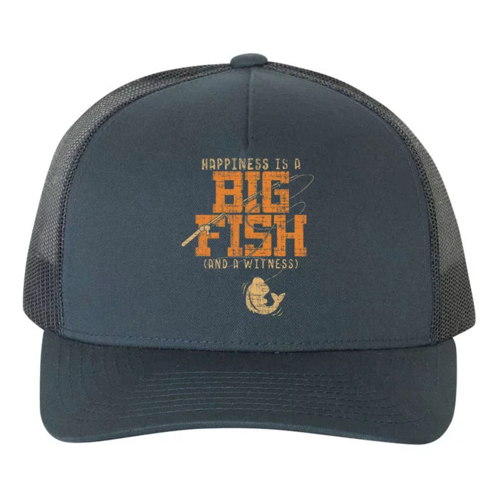 Happiness Is A Big Fish And A Witness Fishing Yupoong Adult 5-Panel Trucker Hat