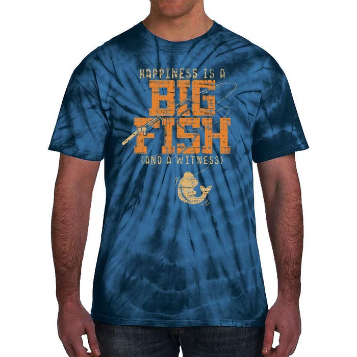 Happiness Is A Big Fish And A Witness Fishing Tie-Dye T-Shirt