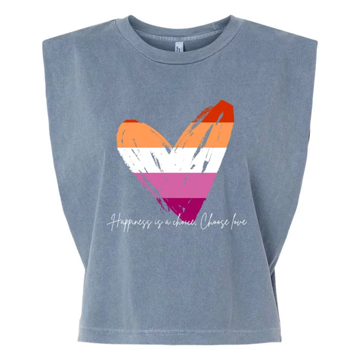 Happiness Is A Choice Choose Love Gift Garment-Dyed Women's Muscle Tee