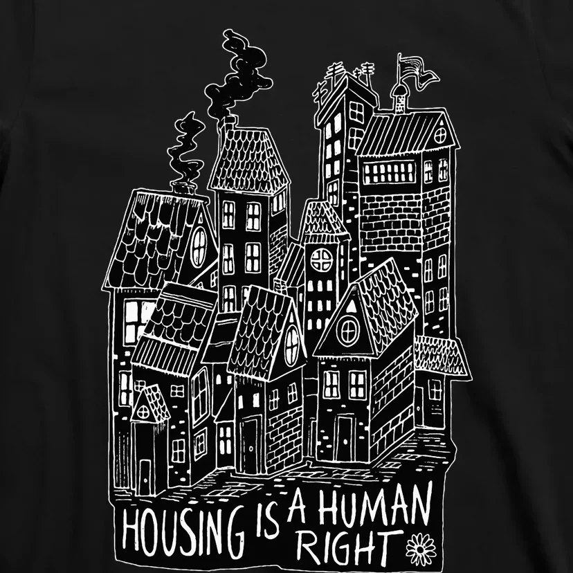 Housing Is A Human Right Poverty Cancel Rent Stop Evictions T-Shirt