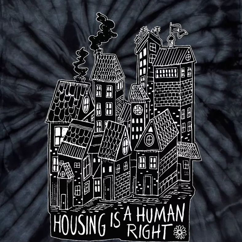 Housing Is A Human Right Poverty Cancel Rent Stop Evictions Tie-Dye T-Shirt