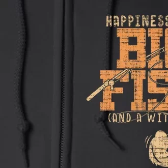 Happiness Is A Big Fish And A Witness Fishing Full Zip Hoodie