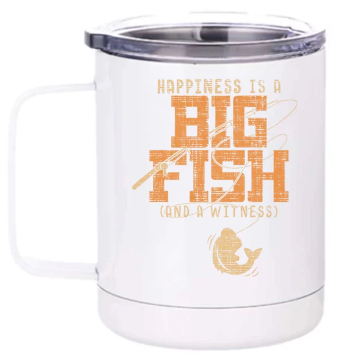 Happiness Is A Big Fish And A Witness Fishing Front & Back 12oz Stainless Steel Tumbler Cup