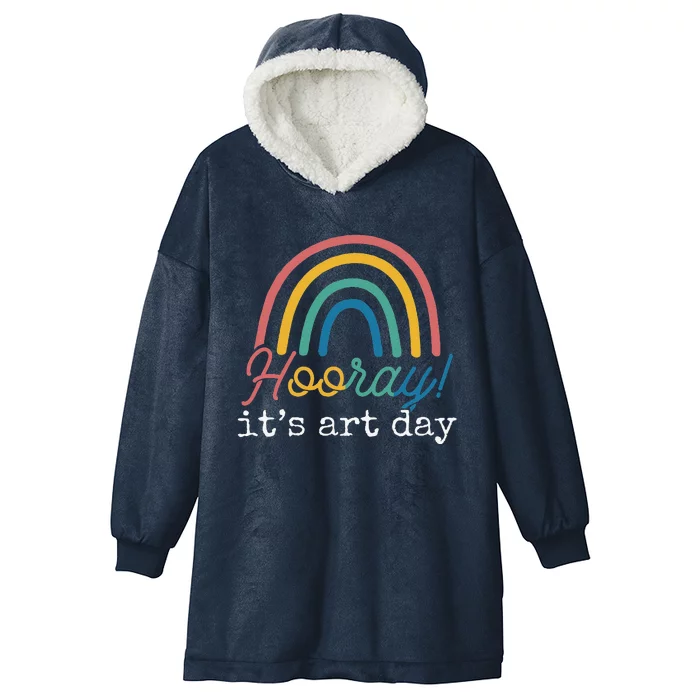 Hooray It's Art Day Art Teacher Rainbow Hooded Wearable Blanket