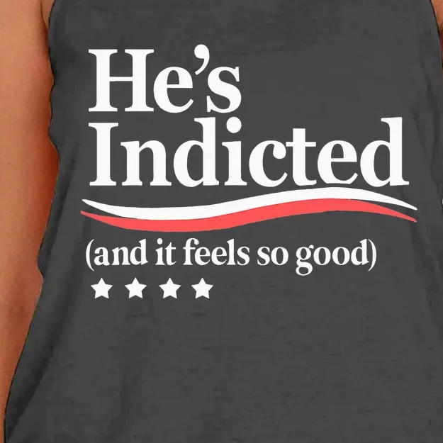 He's Indicted and It Feels So Good Funny Trump Arrest Women's Knotted Racerback Tank