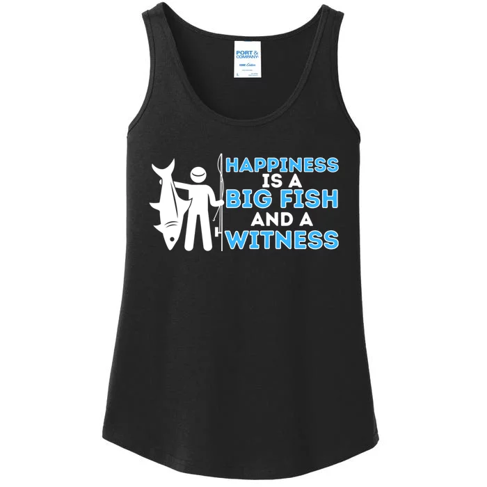 Happiness Is A Big Fish And A Witness Fishing & Fisherman Ladies Essential Tank