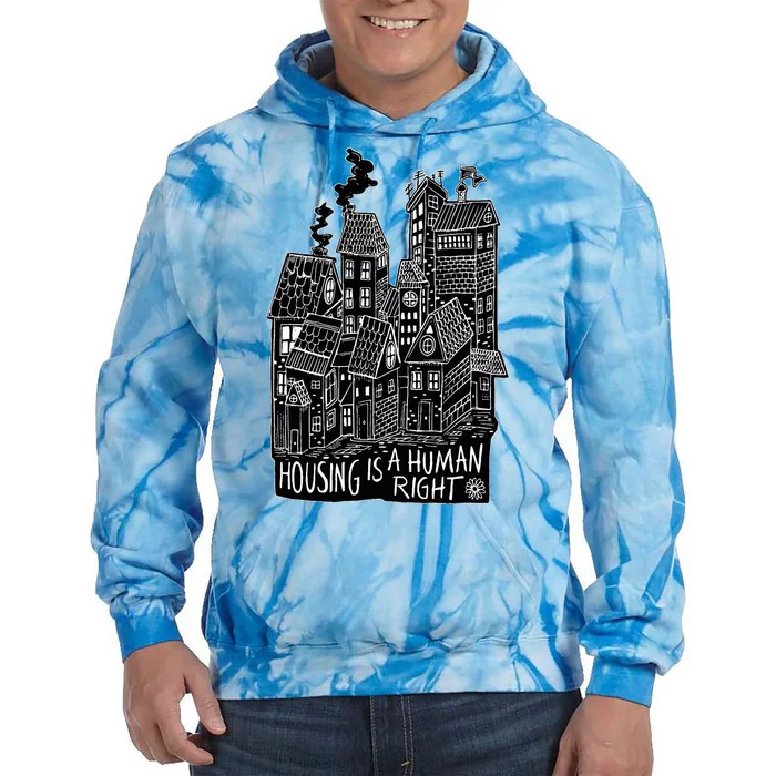 Housing Is A Human Right Poverty Cancel Rent Stop Evictions Tie Dye Hoodie