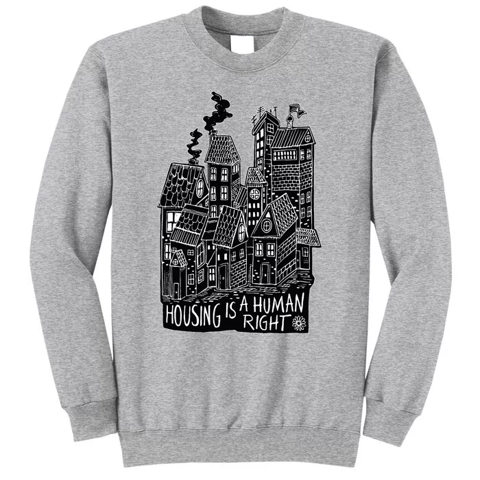 Housing Is A Human Right Poverty Cancel Rent Stop Evictions Tall Sweatshirt