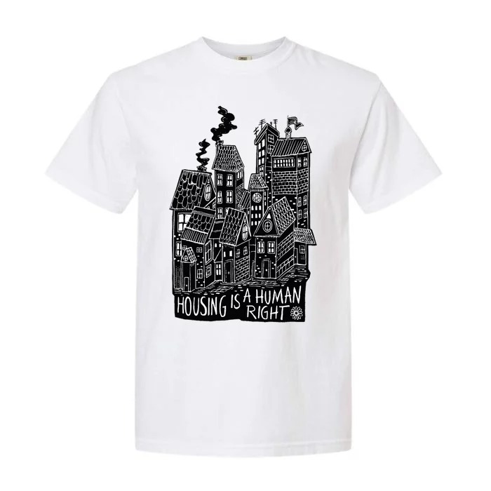 Housing Is A Human Right Poverty Cancel Rent Stop Evictions Garment-Dyed Heavyweight T-Shirt