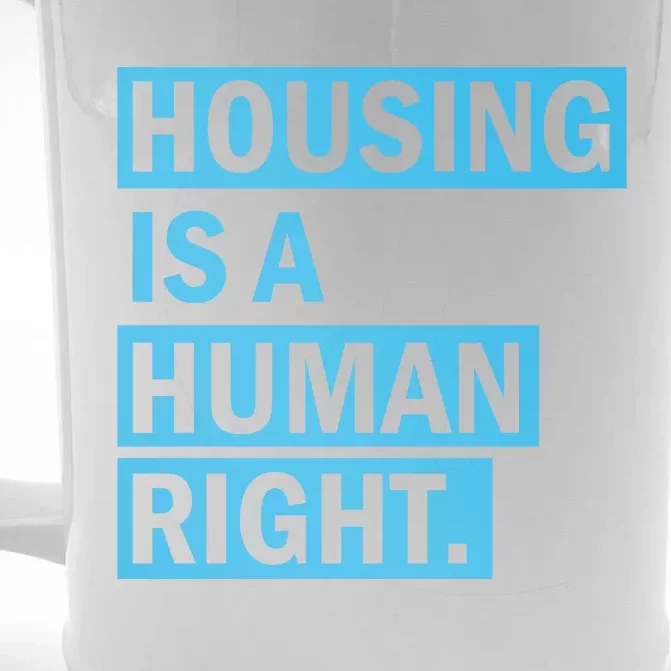 Housing Is A Human Right Front & Back Beer Stein