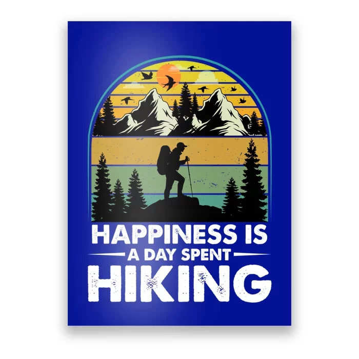 Happiness Is A Day Spent Hiking Scenic Views Gift Poster