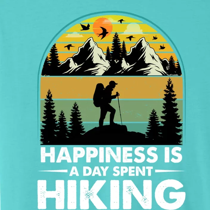 Happiness Is A Day Spent Hiking Scenic Views Gift ChromaSoft Performance T-Shirt