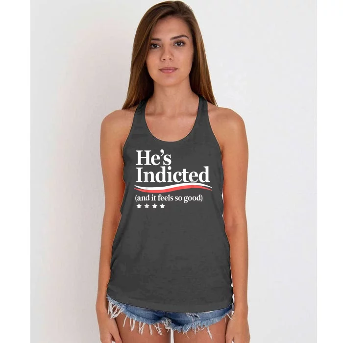 HeS Indicted And It Feels So Good Funny Trump Arrest Women's Knotted Racerback Tank