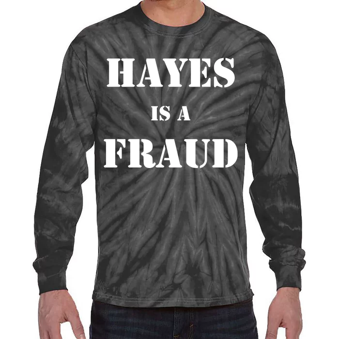 Hayes Is A Fraud Tie-Dye Long Sleeve Shirt