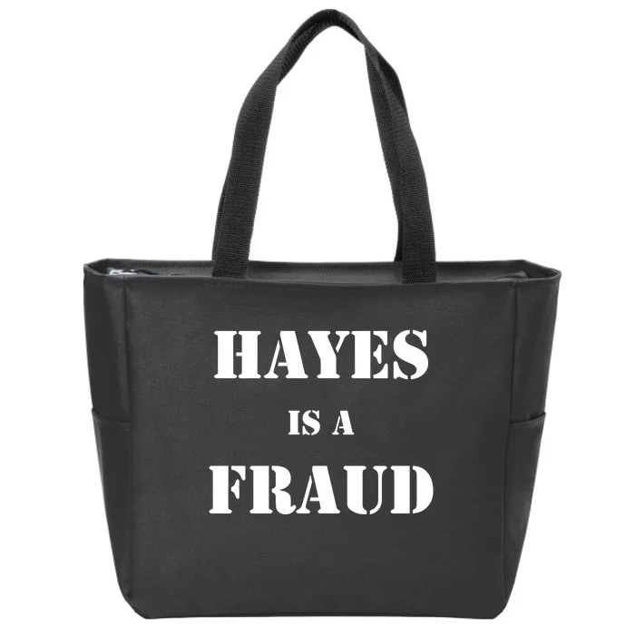 Hayes Is A Fraud Zip Tote Bag