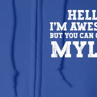 Hello Im Awesome But Call Me Myles Funny Personalized Gift Full Zip Hoodie