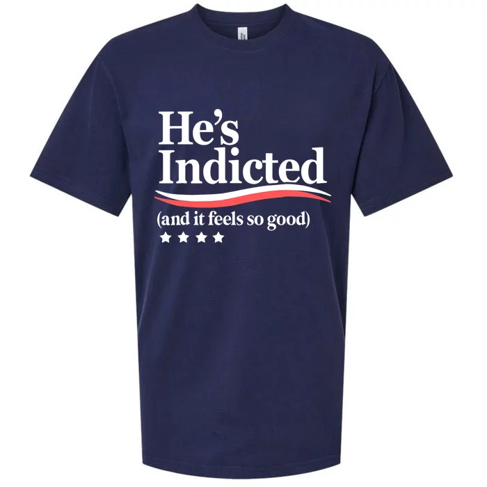 He's Indicted And It Feels So Good, Funny Trump Arrest Trump Indicted Sueded Cloud Jersey T-Shirt