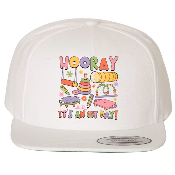 Hooray Its An OT Day Occupational Therapy Wool Snapback Cap