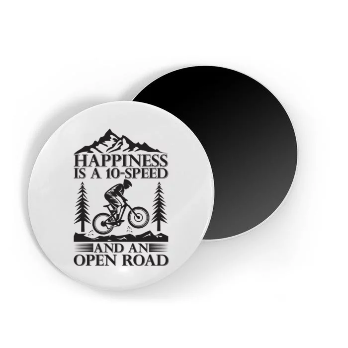 Happiness Is A 10 Speed And An Open Road Magnet