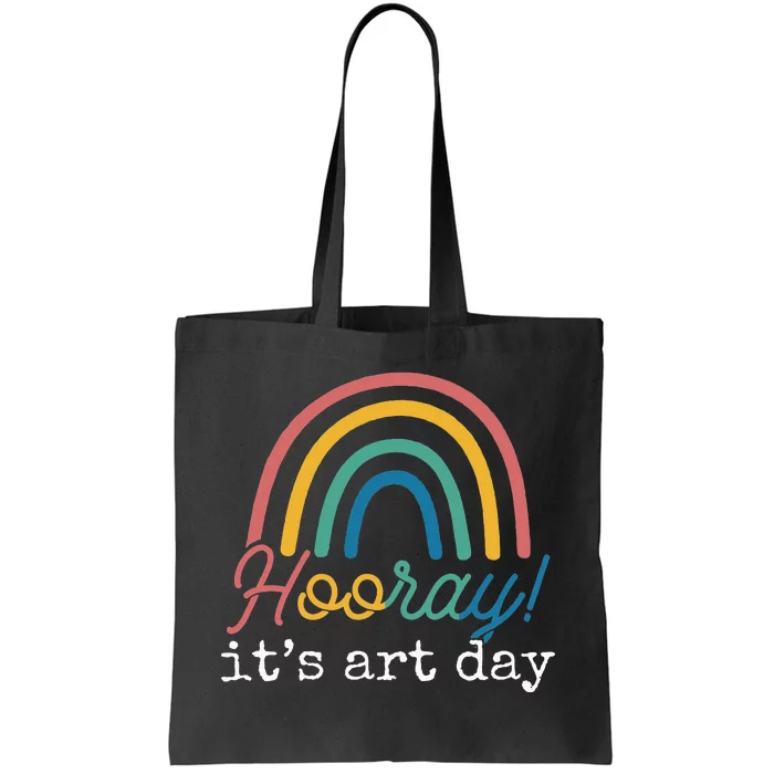 Hooray It's Art Day Art Teacher Rainbow teacher life Tote Bag