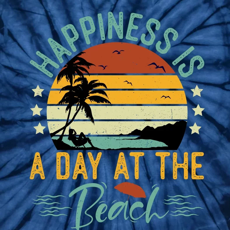 Happiness Is A Day At The Beach Funny Retro Sunset Summer Vibes Tie-Dye T-Shirt