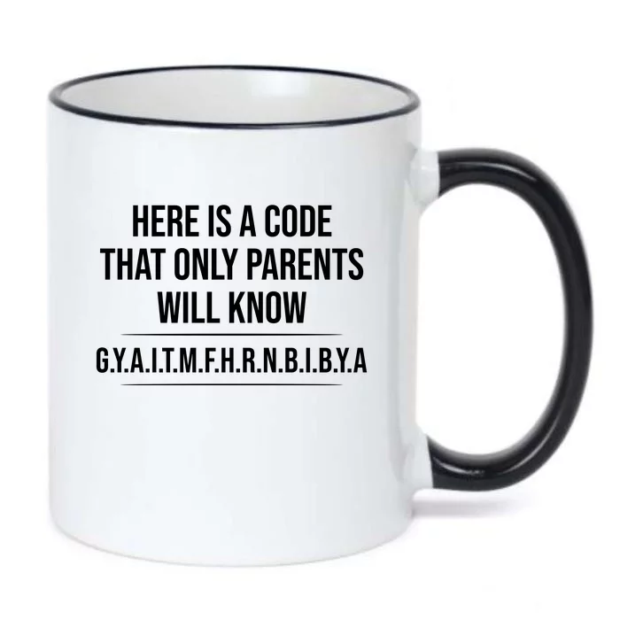 Here Is A Code That Only Parents Will Know Funny Letter Black Color Changing Mug